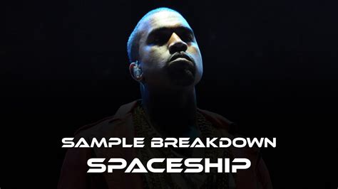 Kanye West’s Spaceship (Sample Breakdown) .